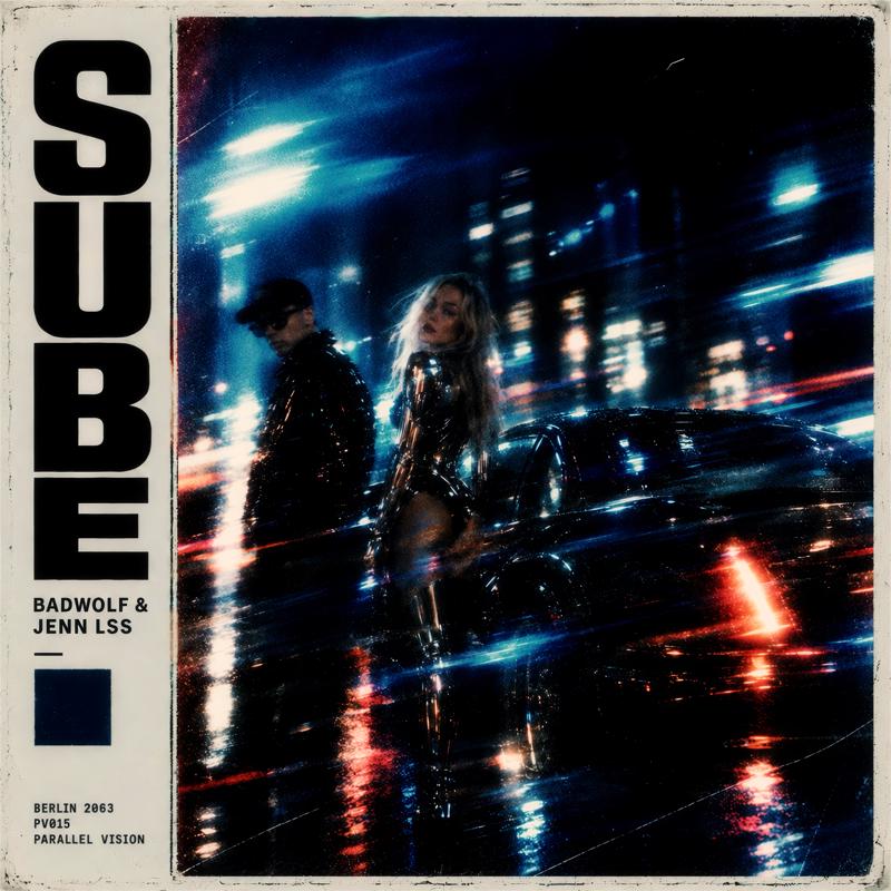 Sube single artwork by BadWolf and Jenn LSS, Parallel Vision PV015